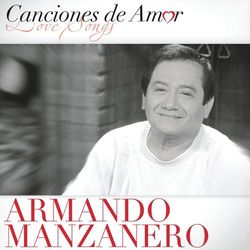 Canciones De Amor - Armando Manzanero