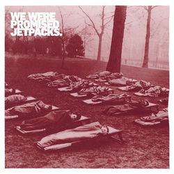 Quiet Little Voices - We Were Promised Jetpacks