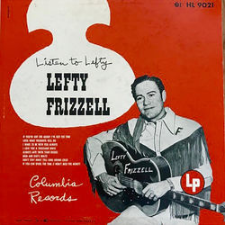 Listen to Lefty - Lefty Frizzell