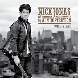 Who I AM - Nick Jonas & the Administration