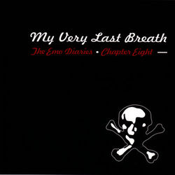Emo Diaries - Chapter Eight - My Very Last Breath - Hateen