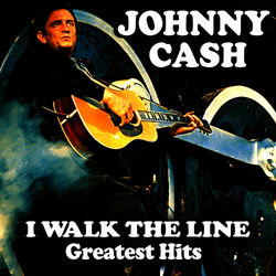 I Walk the Line - Greatest Hits - Johnny Cash