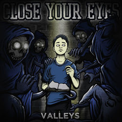 Valleys - Single - Close Your Eyes
