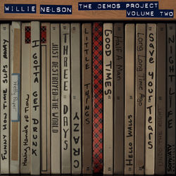 Willie Nelson: The Demos Project, Vol. Two - Willie Nelson