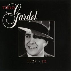 La Historia Completa De Carlos Gardel - Volumen 1 - Carlos Gardel
