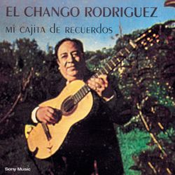 Mi Cajita De Recuerdos - Chango Rodríguez