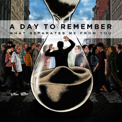 What Separates Me From You - A Day To Remember