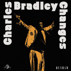 Changes - Single - Charles Bradley