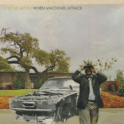When Machines Attack - Circus Devils