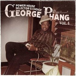 George Phang: Power House Selector's Choice Vol. 4 - Leroy Smart