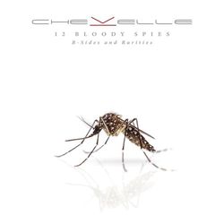12 Bloody Spies: B-sides and Rarities - Chevelle