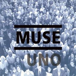 Uno - Muse