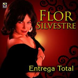 Entrega Total - Flor Silvestre