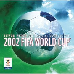 The Official Album Of The 2002 FIFA World Cup? - OperaBabes