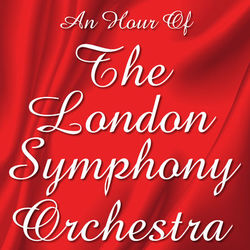 An Hour Of The London Symphony Orchestra - London Symphony Orchestra