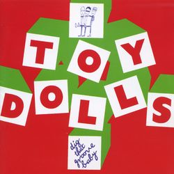 Dig That Groove Baby - Toy Dolls