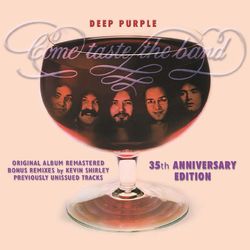 Come Taste The Band: 35th Anniversary Edition - Deep Purple