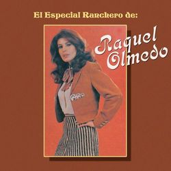 El Especial Ranchero de Raquel Olmedo - Raquel Olmedo