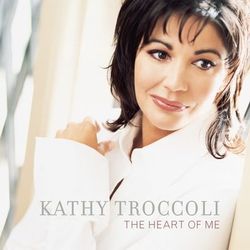 The Heart Of Me - Kathy Troccoli