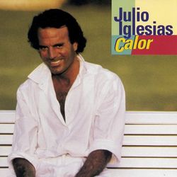 Calor (Julio Iglesias)