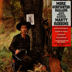 More Gunfighter Ballads and Trail Songs (Bonus Track Version) - Marty Robbins