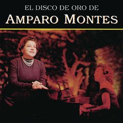 El Disco de Oro de Amparo Montes - Amparo Montes