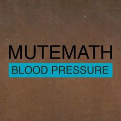 Blood Pressure/Odd Soul - Mutemath
