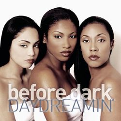 Daydreamin' - Before Dark
