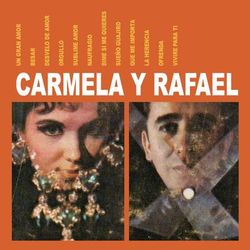 Carmela y Rafael - Carmela Y Rafael