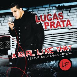 A Girl Like That - Lucas Prata
