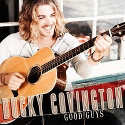 Bucky Covington - Good Guys
