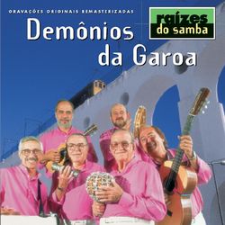 Demônios da Garoa - Raizes Do Samba