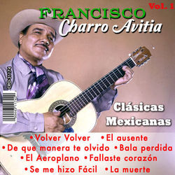 Clasicas Mexicanas Volumen 1 - Francisco "Charro" Avitia