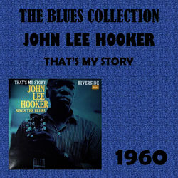 That's My Story - John Lee Hooker