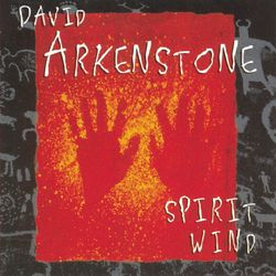 Spirit Wind - David Arkenstone