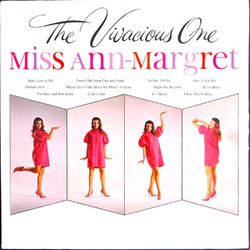 The Vivacious One - Ann-Margret