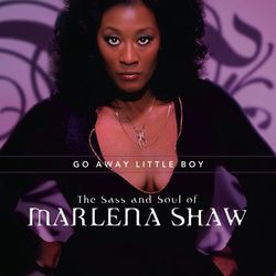 Go Away Little Boy: The Sass And Soul Of Marlena Shaw - Richard Crooks