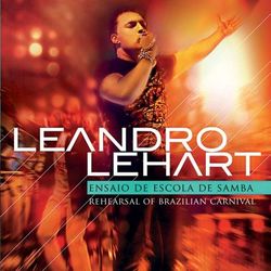 Ensaio de Escola de Samba - Leandro Lehart