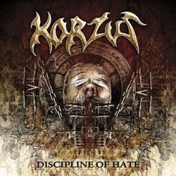 Discipline of Hate - Korzus
