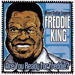 Are You Ready For Freddie? - Freddie King