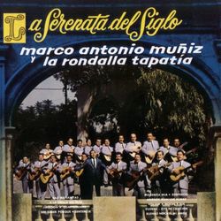 La Serenata Del Siglo - Marco Antonio Muñíz