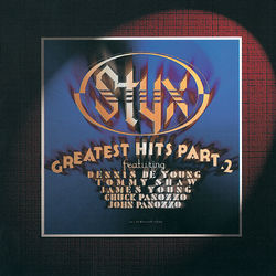 Greatest Hits Part 2 - Styx