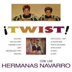Twist Con Las Navarro - Hermanas Navarro