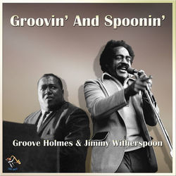 Groovin' And Spoonin' - Jimmy Witherspoon