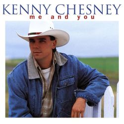 Me And You - Kenny Chesney