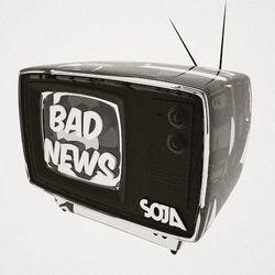 Bad News - SOJA