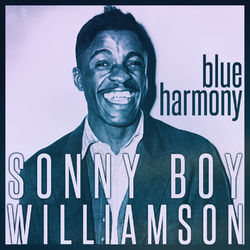 Sonny Boy Williamson - Blue Harmony - Sonny Boy Williamson
