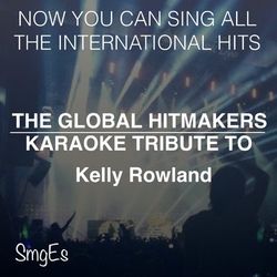 The Global HitMakers: Kelly Rowland - Kelly Rowland
