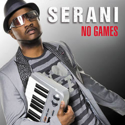 No Games - Serani