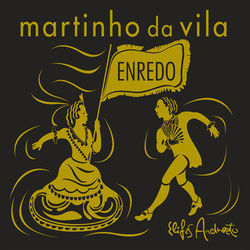 Enredo - Martinho da Vila